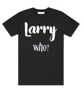 Larry who T-shirts (unisex)